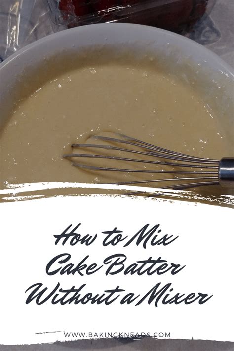 cake batter without electric mixer